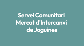 Servei Comunitari Mercat d’Intercanvi