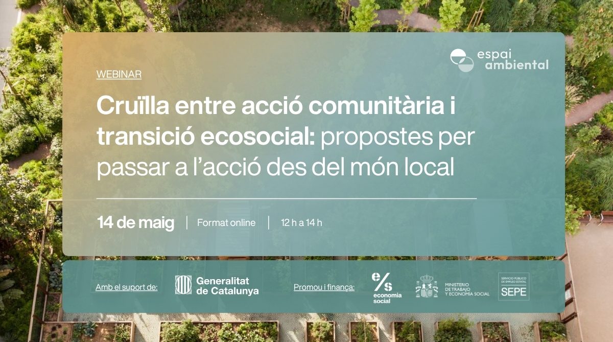 Acció Comunitària i Transició Ecosocial: propostes per passar a l’acció des del món local
